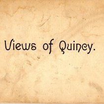Souvenir Views of the principal public and private buildings of Quincy, Ill