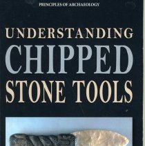 Understanding Chipped Stone Tools