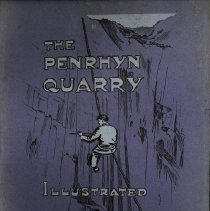 The Penrhyn Quarry Illustrated