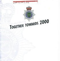 Staffordshire Police "Together Towards 2000" Corporate Strategy Publication