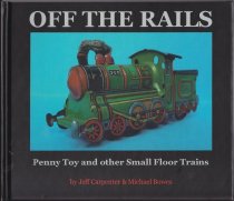 Off the Rails: Penny Toy and Other Small Floor Trains
