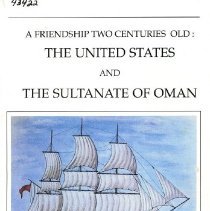 A friendship two centuries old : the United States and the sultanate of Oman.