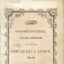 Constitution, By-laws and Rules of Piscataqua Lodge, number six of the Independent Order of Odd Fellows. Portsmouth, N.H.