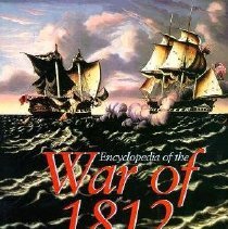 Encyclopedia of the War of 1812 /