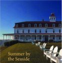 Summer by the seaside : the architecture of New England coastal resort hotels, 1820-1950 /