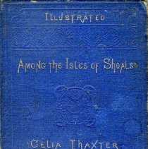 Among the Isles of Shoals, by Celia Thaxter.