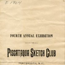Fourth Annual Exhibition of the Piscataqua Sketch Club, Portsmouth N.H., August 25, 26, and 27, 1896.