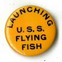 Submarine Launching Pin: U.S.S. Flying Fish.