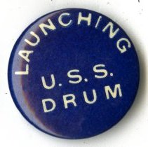 Submarine Launching Pin: U.S.S. Drum.