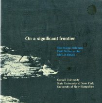 On a Significant Frontier: The Marine Sciences Field Station at the Isles of Shoals.