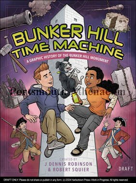 Bunker Hill time machine : A graphic history of the Bunker Hill