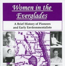 Women in the Everglades: A Brief History of Pioneers and Early Environmentalists