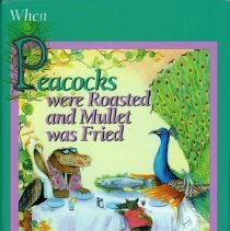 When Peacocks were Roasted and Mullet was Fried