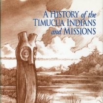 A History of the Timucua Indians and Missions