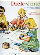 Fun With Dick and Jane
Dick and Jane We Work and Play