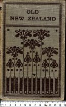 Old New Zealand: A Tale of the Good Old Times.