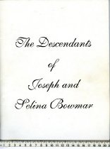 Descendants of Joseph and Selina BOWMAR