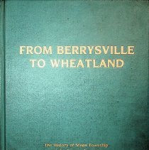 "From Berrysville To Wheatland"