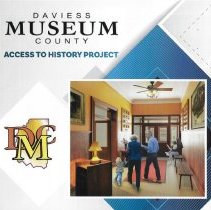"Access To History" project at the Daviess County Museum (2021