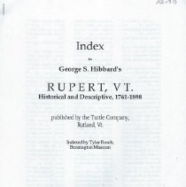 Index to George S. Hibbard's Rupert, VT:  Historical and Descriptive, 1761 – 1898; N.D.
