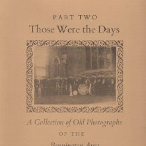 Those Were the Days Part II:  A Collection of Old Photographs of the Bennington Area