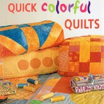 Quick Colorful Quilts