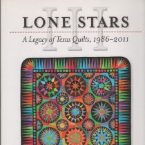 Lone Start: A Legacy of Texas Quilts, 1986-2011