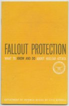 Fallout Protection: What to Know and Do About Nuclear Attack