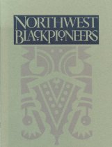 Northwest Black Pioneers: A Study and Activity Guide for Teachers
