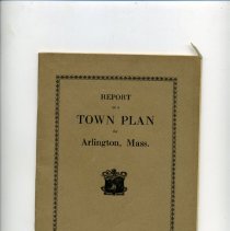 Report on a Town Plan for Arlington, Mass