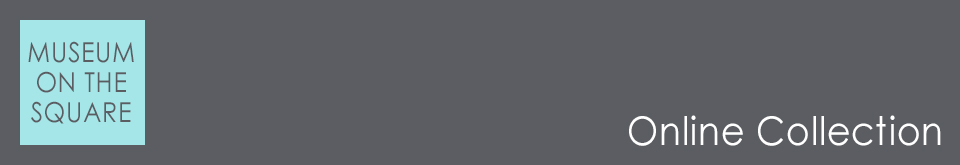 Museum on the Square Online Collection