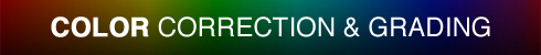 Color Correction and Grading Color Correction and Grading