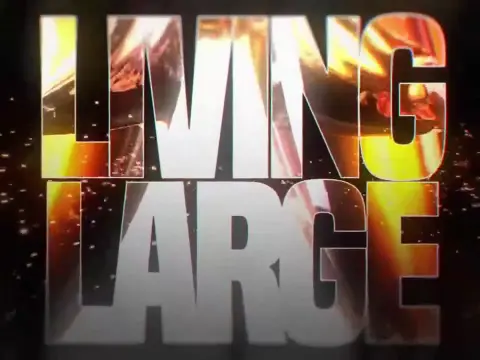 Living Large