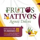 Semana del Fruto Nativo 2023 celebra la riqueza gastronómica y cultural de Aguas Dulces