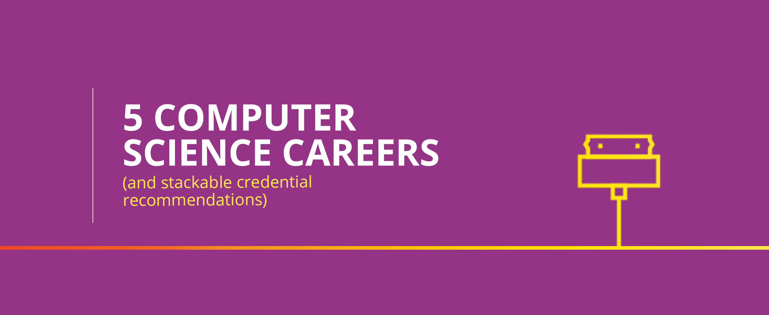 5 computer science careers (and stackable credential recommendations)