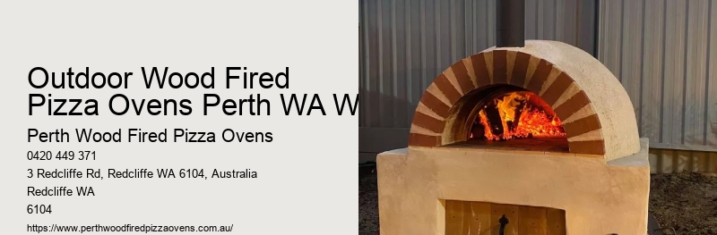Outdoor Wood Fired Pizza Ovens Perth WA WA