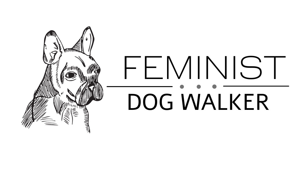 Feminist Dog Walker