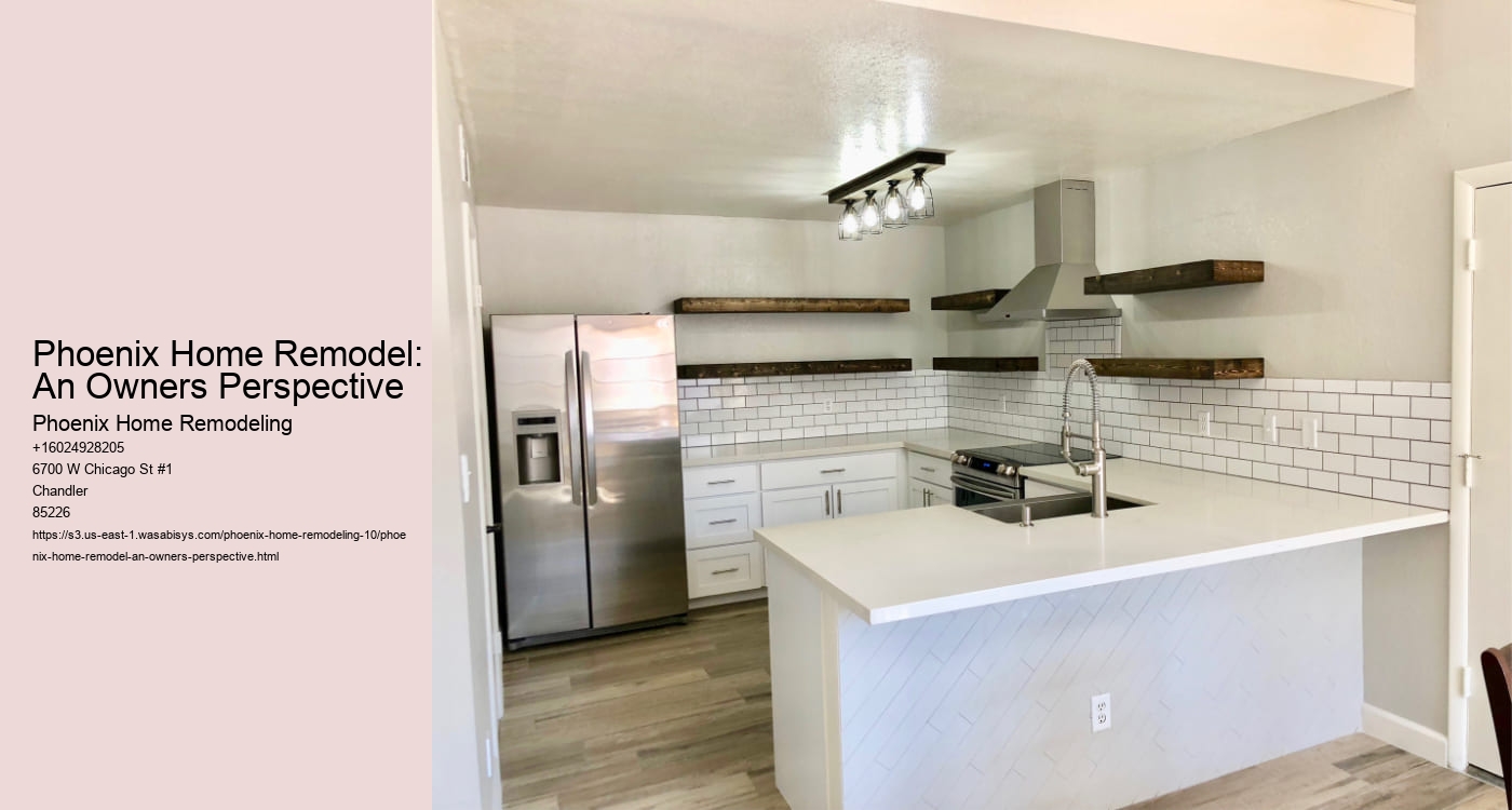 Phoenix Home Remodel: An Owners Perspective