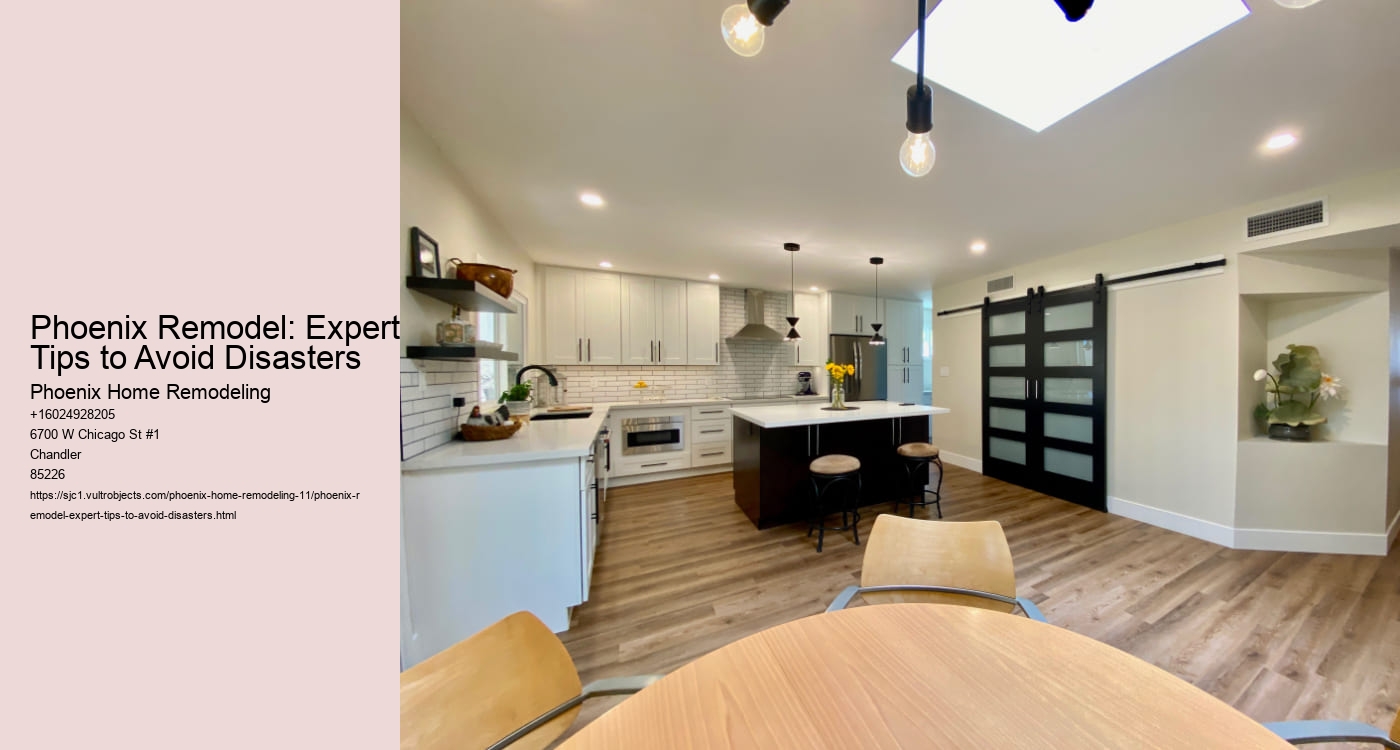 Phoenix Remodel: Expert Tips to Avoid Disasters