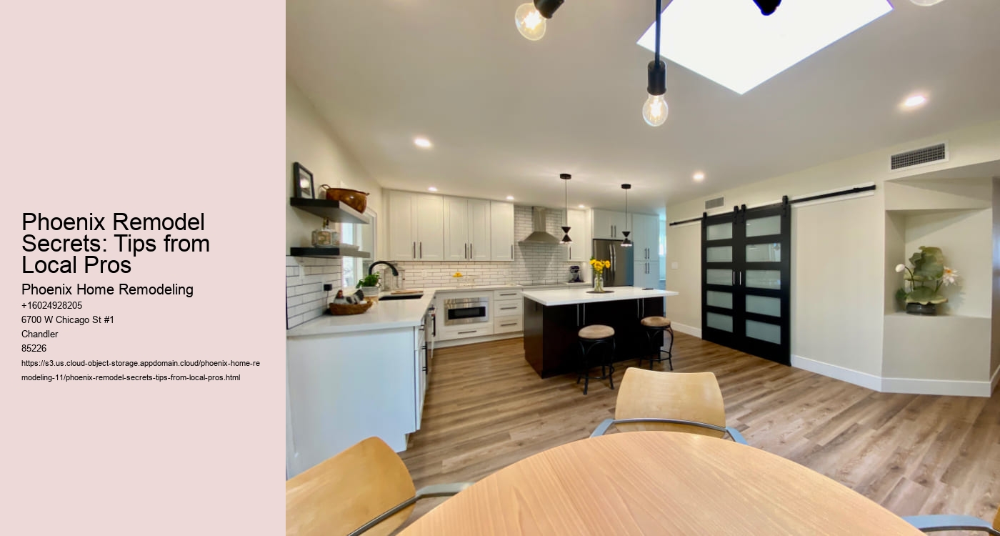 Phoenix Remodel Secrets: Tips from Local Pros