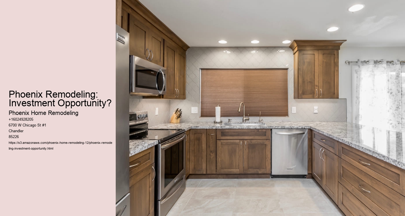 Phoenix Remodeling: Investment Opportunity?