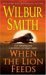 When the Lion Feeds by Wilbur Smith