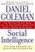 Social Intelligence The New Science of Human Relationships by Daniel Goleman