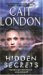 Hidden Secrets by Cait London