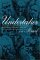 Undertaker of the Mind John Monro and Mad-Doctoring in Eighteenth-Century England (Medicine and Society) by Jonathan Andrews