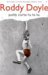 Paddy Clarke Ha Ha Ha by Roddy Doyle