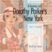 A Journey into Dorothy Parker's New York (ArtPlace series) by Kevin C. Fitzpatrick