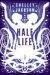 Half Life A Novel by Shelley Jackson