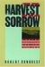 The Harvest of Sorrow Soviet Collectivization and the Terror-Famine by Robert Conquest