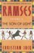 Ramses The Son of Light (Volume 1) by Christian Jacq